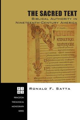 Ptms: The Sacred Text: Biblical Authority in Nineteenth-Century America