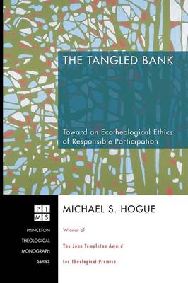 The Tangled Bank (Princeton Theological Monograph Series)