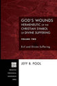 God's Wounds (#119 in Princeton Theological Monograph Series)
