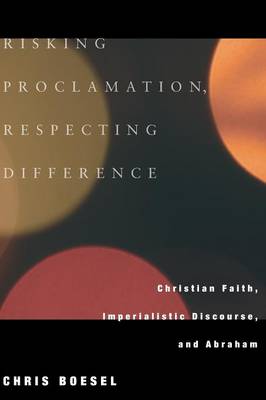 Risking Proclamation, Respecting Difference