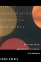 Risking Proclamation, Respecting Difference