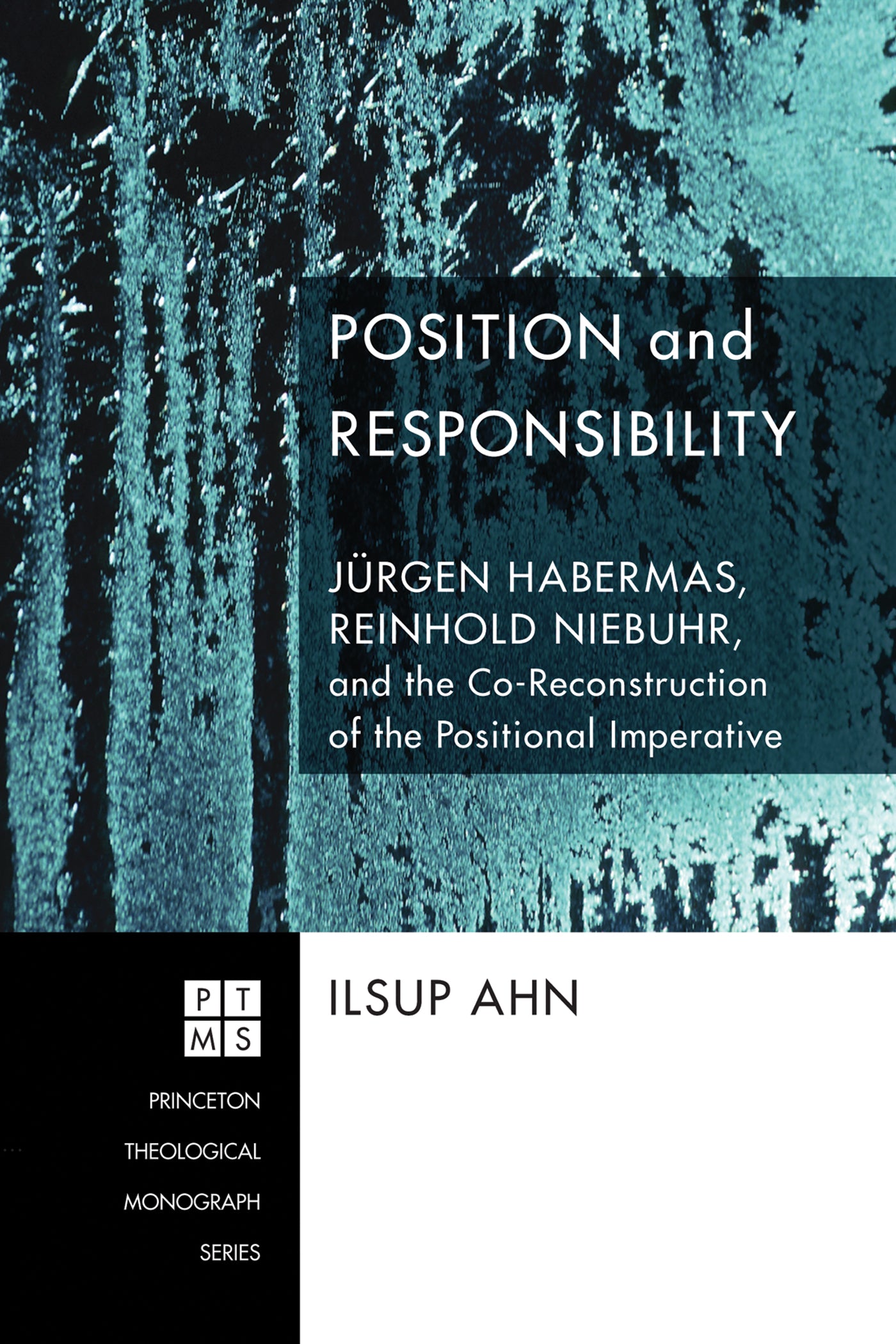Position and Responsibility (Princeton Theological Monograph Series)