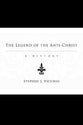 The Legend of the Anti-Christ: A History