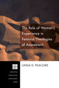 The Role of Women's Experience in Feminist Theologies of Atonement (Princeton Theological Monograph Series)