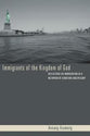 Immigrants of the Kingdom of God: Reflections on Immigration as a Metaphor of Christian Discipleship