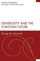 Generosity and the Christian Future (Traces Of Liberality: The George Newlands Reprint Series)