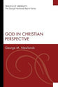 God in Christian Perspective (Traces Of Liberality: The George Newlands Reprint Series)