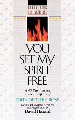 Rekindling the Inner Fire: You Set My Spirit Free