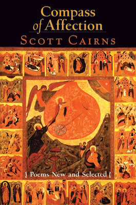 Compass of Affection: Poems New and Selected (Paraclete Poetry Series)