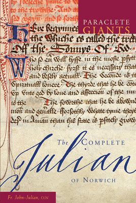 The Complete Julian of Norwich (Paraclete Giants Series)