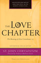 Love Chapter, The: The Meaning of First Corinthians 13 (Paraclete Essentials Series)