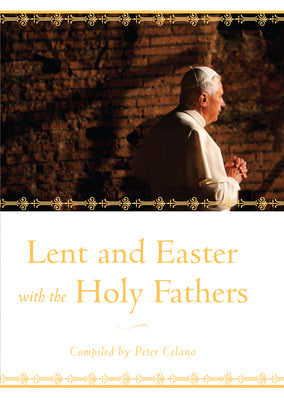 Lent and Easter With the Holy Fathers