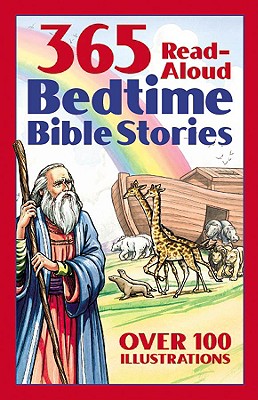 365 Bedtime Bible Stories: Read-Aloud Bedtime Bible Story Book