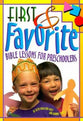 First & Favorite Bible Lessons For Preschoolers (Favourite)