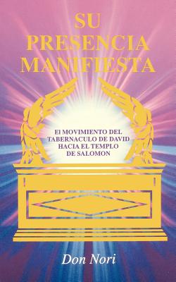 Su Manifesta Presencia (His Manifest Presence) (Spanish)