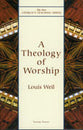 A Theology of Worship