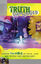 Truth Unplugged For Girls (Truth Unplugged Series)