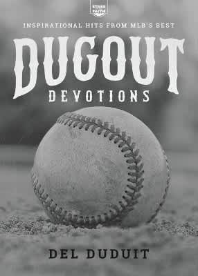 Dugout Devotions: Inspirational Hits From Mlb's Best