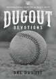 Dugout Devotions: Inspirational Hits From Mlb's Best
