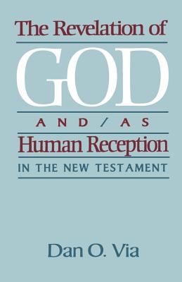 The Revelation of God And/As Human Reception