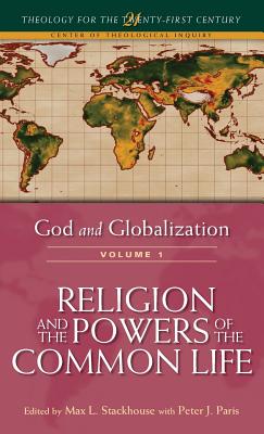 Religion and the Powers of the Common Life (#01 in God And Globalization Series)