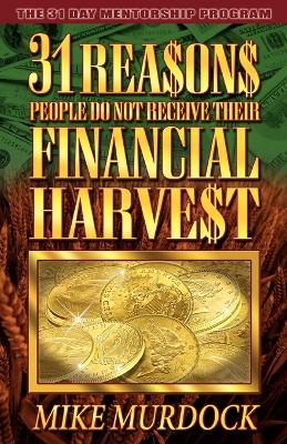 31 Reasons Why People Do Not Receive Their Financial Harvest