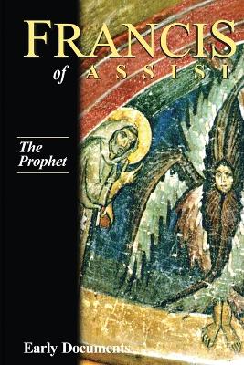 Francis of Assisi: The Prophet