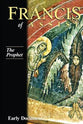 Francis of Assisi: The Prophet