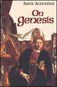 On Genesis (#13 in Works Of Saint Augustine Series)