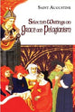 Selected Writings on Grace and Pelagianism (Works Of Saint Augustine Series)