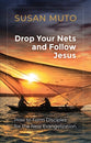 Drop Your NETS and Follow Jesus: How to Form Disciples For the New Evangelization