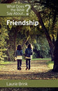 What Does the Bible Say About Friendship? (What Does The Bible Say About Series)