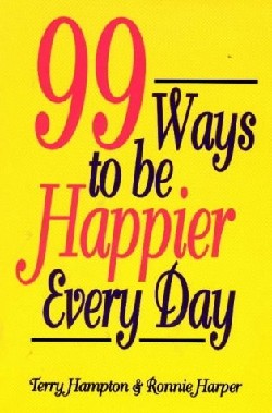 99 Ways to Be Happier Every Day