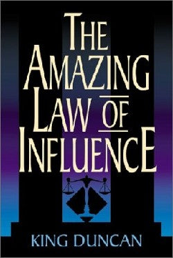 The Amazing Law of Influence