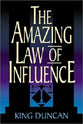 The Amazing Law of Influence