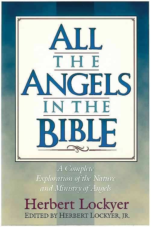 All the Angels in the Bible (Henderson All Series)