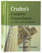 Cruden's Complete Concordance to the Old and New Testaments (Kjv Based)