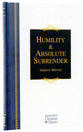 Humility & Absolute Surrender (2 Volumes in 1) (Hendrickson Christian Classics Series)