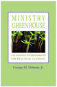 Ministry Greenhouse
