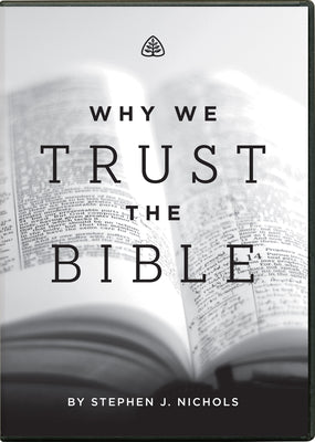 Why We Trust the Bible (Dvd)