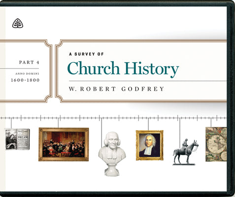 Survey of Church History, a (4 Cds) (Part 4 A.d. 1600-1800)