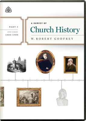 Survey of Church History, a (2 Dvds) (Part 5 A.d. 1800-1900)