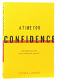 A Time For Confidence: Trusting God in a Post-Christian Society