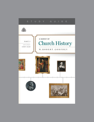 A Survey of Church History (Study Guide) (Part 3 A.d. 1500-1620)