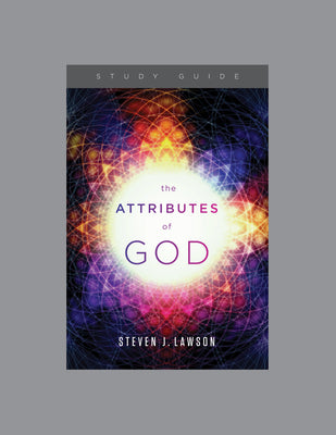 The Attributes of God (Study Guide)