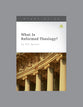 What is Reformed Theology? (Study Guide)