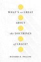 What's So Great About the Doctrines of Grace?