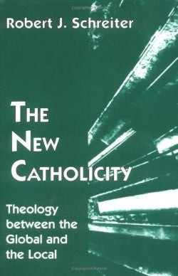 New Catholicity: Theology Between the Global and the Local