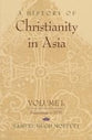 History of Christianity in Asia Volume 1: Beginnings to 1500 (American Society Of Missiology Series)