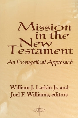 Mission in the New Testament Evangelical Approach